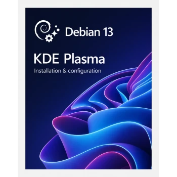 Debian 13 KDE Plasma – Installation / configuration Linux – 1 PC
